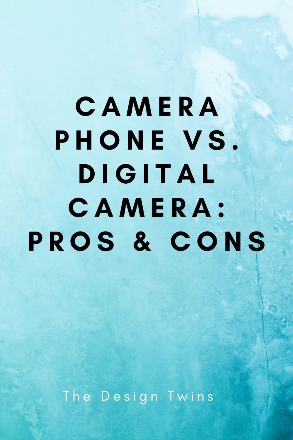 Camera Phone vs. Digital Camera Pros & Cons The Design Twins