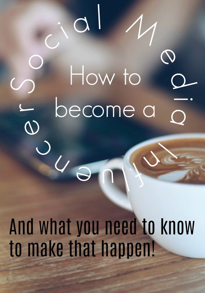 How to become a Social Media Influencer And what you need to know to make that happen! pin