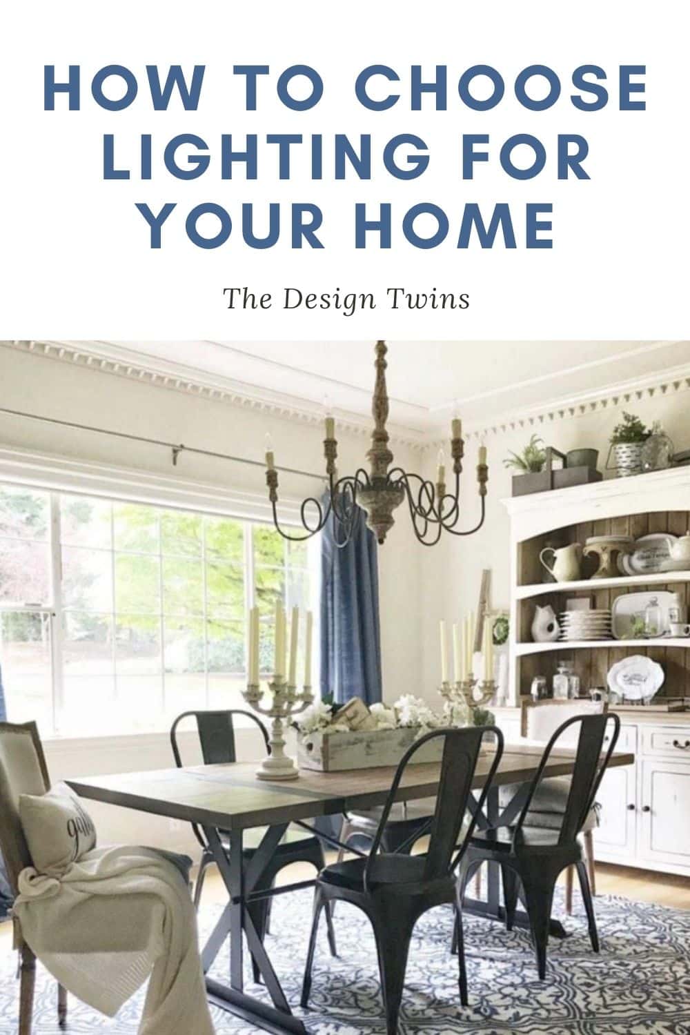 How to Choose Lighting Your Best Lighting Guide The Design Twins