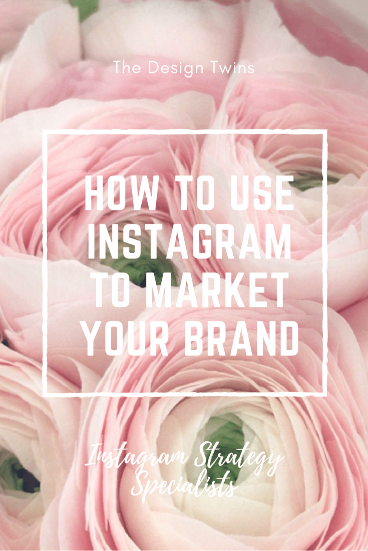 How To Use Instagram to Market Your Brand pin