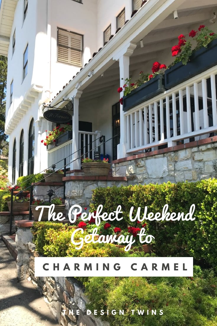 The Perfect Weekend Getaway to Charming Carmel with The Design Twins pin