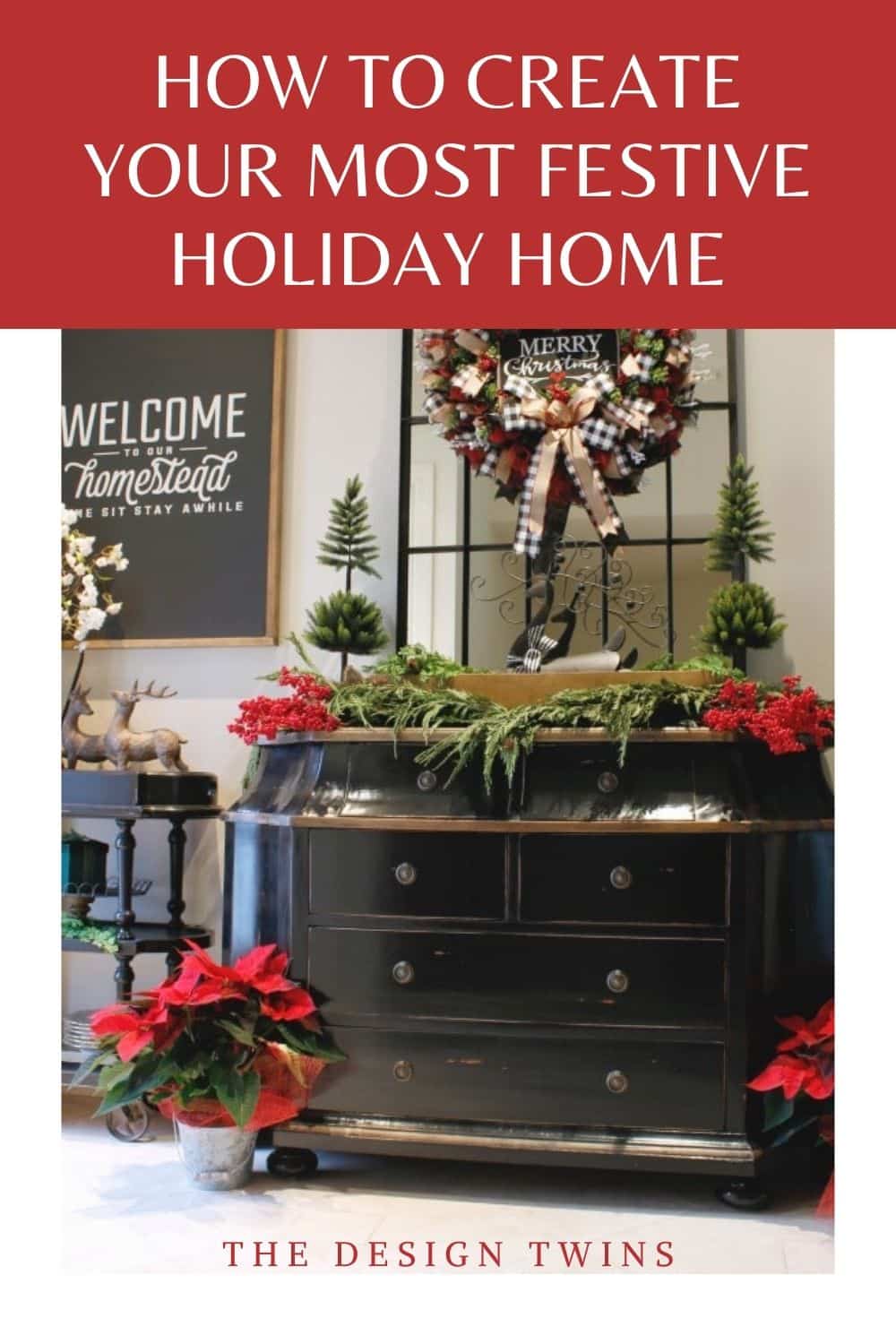 How to Create Your Most Festive Holiday Home - The Design Twins