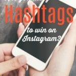 Why you need to be using hashtags on Instagram and why! All the things you NEED to know!