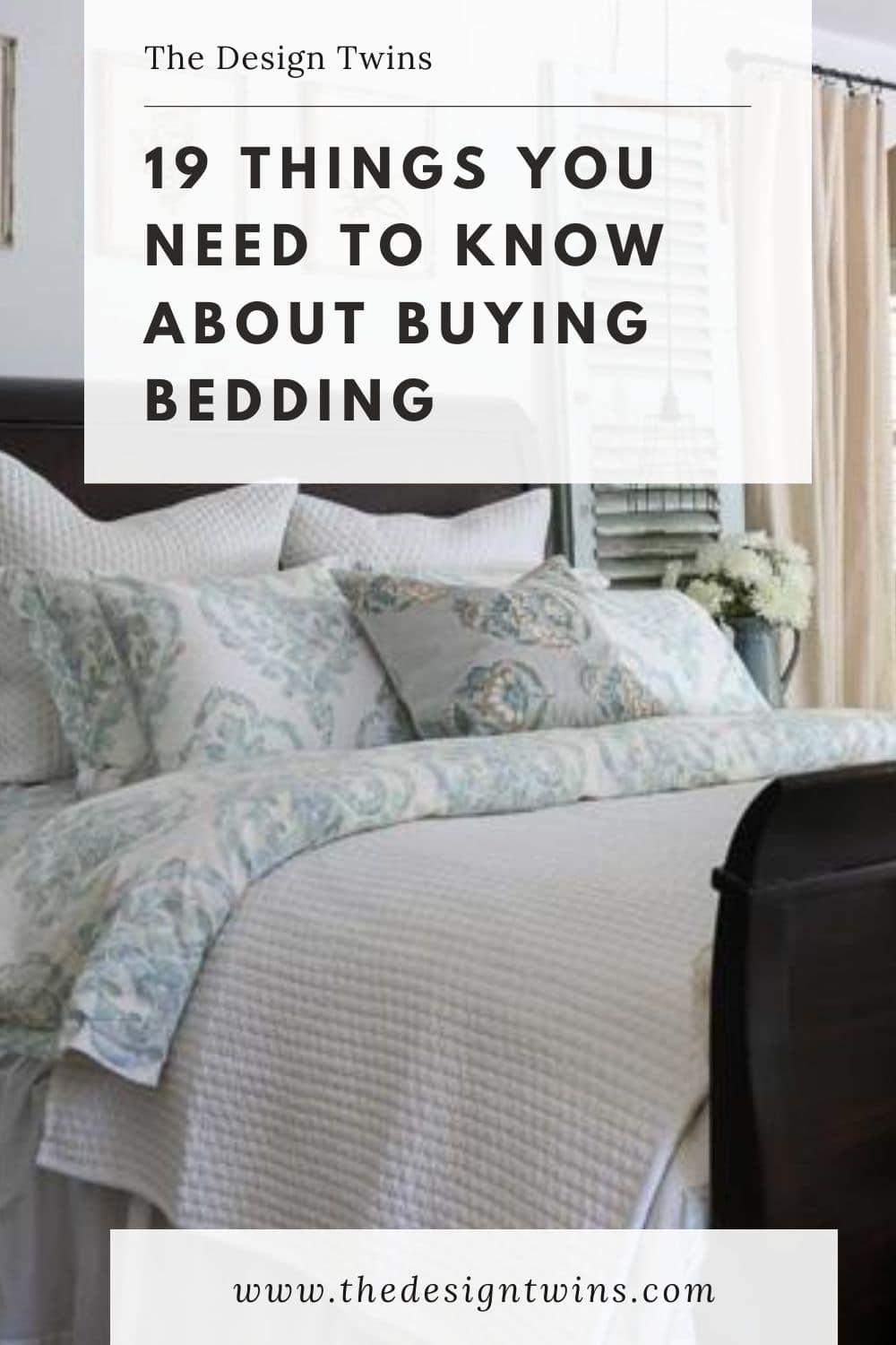 Buying Bedding 19 Things You Need to Know The Design Twins Decor