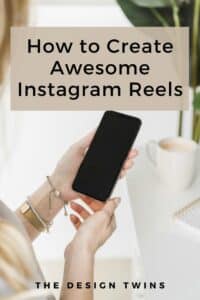 How to Create Instagram Reels that Wow Your Audience The Design Twins