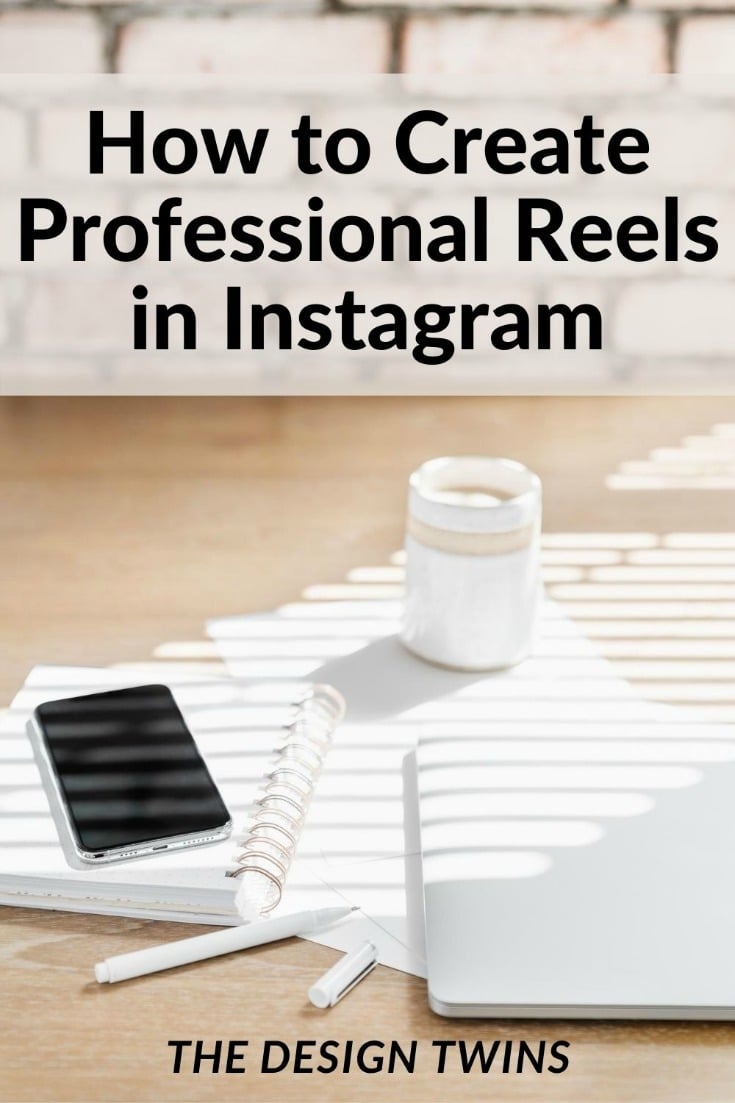 How To Create Instagram Reels That Wow Your Audience The Design Twins